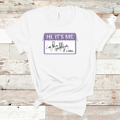 "I'm The Problem It's Me" Name Tag Ready-to-Press Transfer Alabama Vinyl