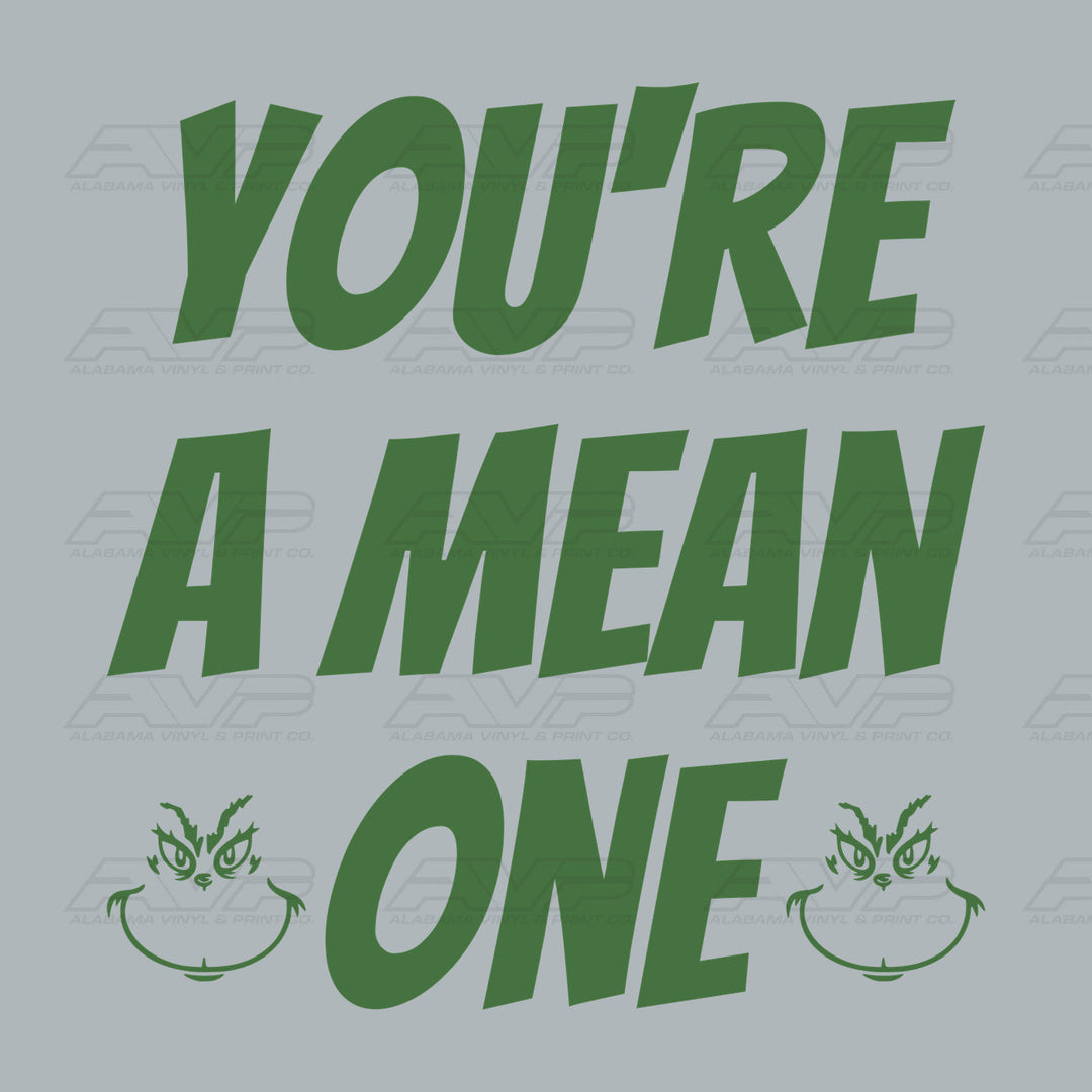 You're a Mean One Solid Green Alabama Vinyl