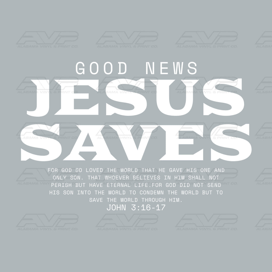 Good News Jesus Saves John 3:16-17 Alabama Vinyl