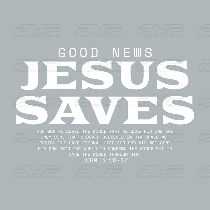 Good News Jesus Saves John 3:16-17 Alabama Vinyl