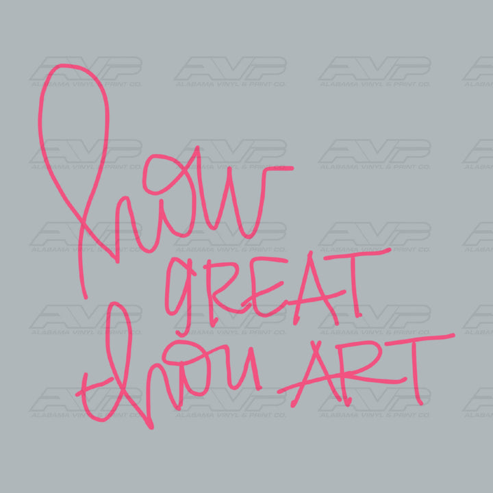 How Great Thou Art Font Pink Alabama Vinyl