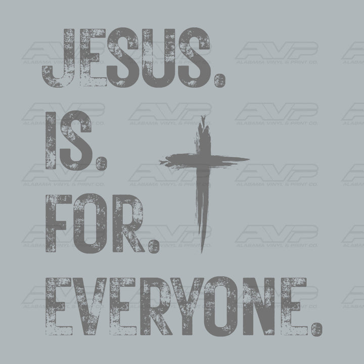 Jesus Is for Everyone Distressed Gray Alabama Vinyl