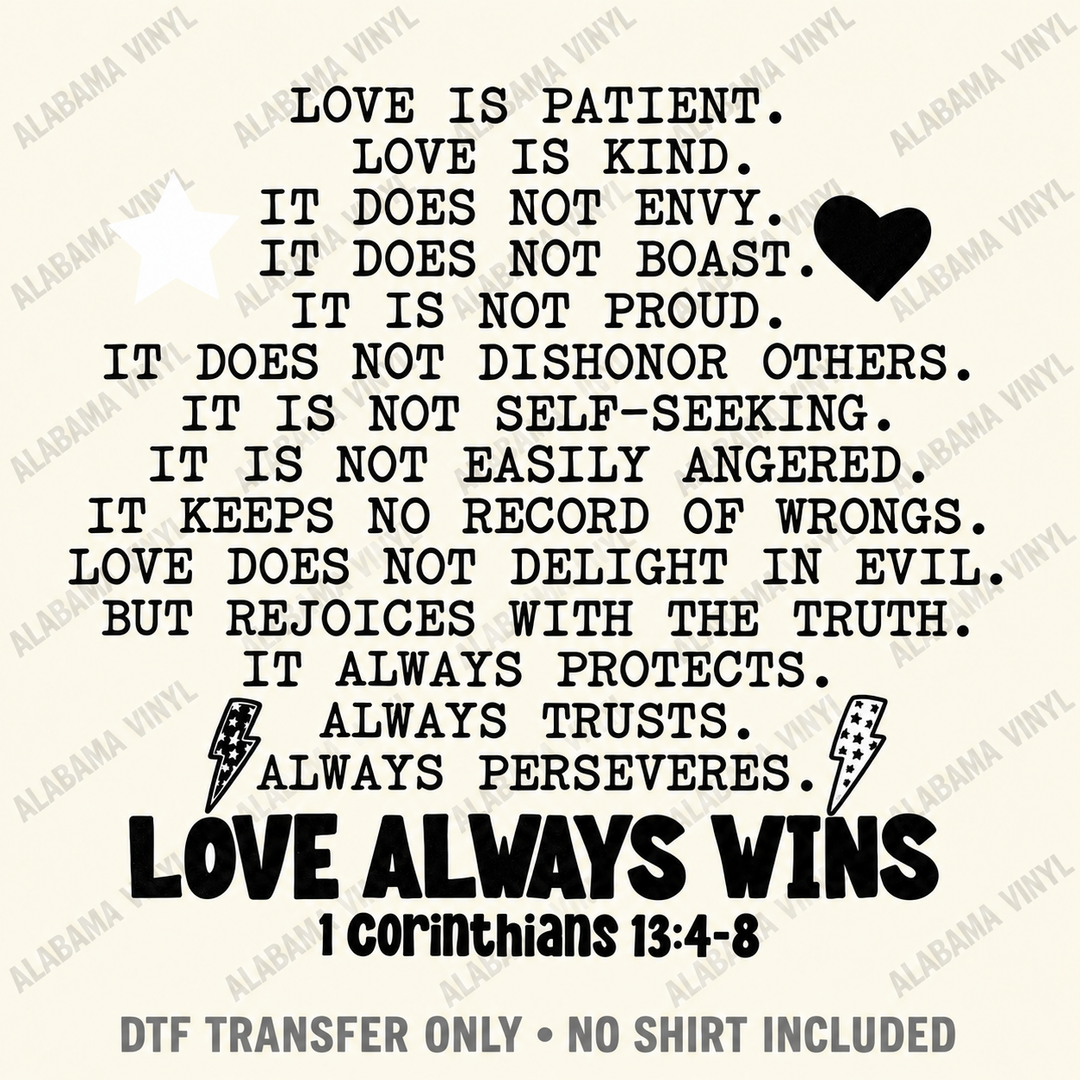 Love Always Wins 1 Corinthians 13:4-8 Black and White Alabama Vinyl