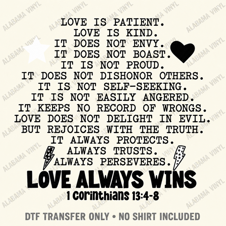 Love Always Wins 1 Corinthians 13:4-8 Black and White Alabama Vinyl